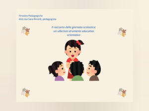 Il racconto della giornata scolastica: un ulteriore strumento educativo orientativo